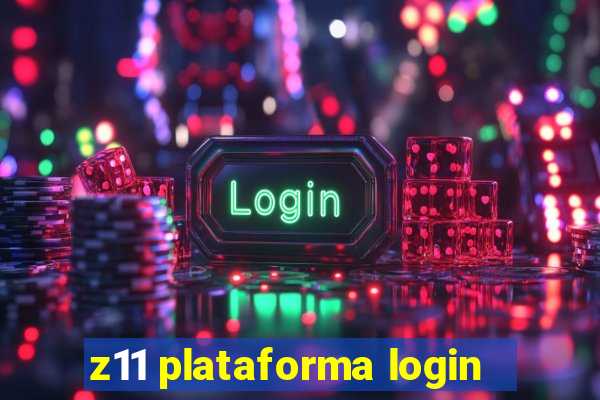 z11 plataforma login